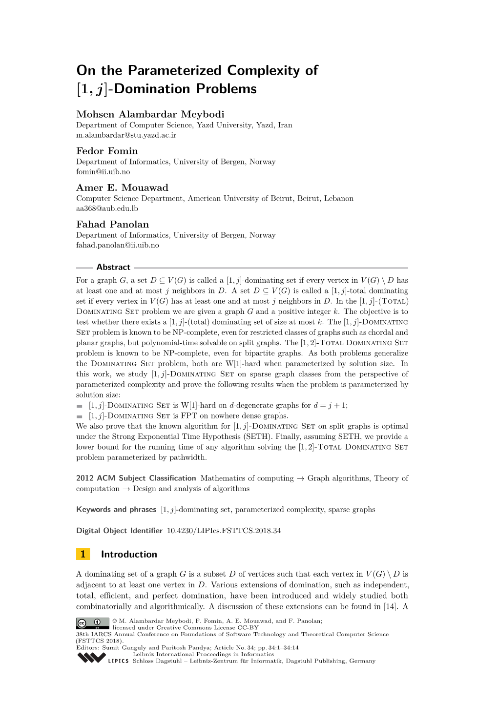 On the Parameterized Complexity of [1, J]-Domination Problems