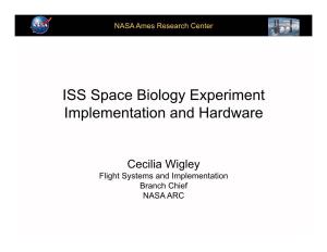 ISS Space Biology Experiment Implementation and Hardware