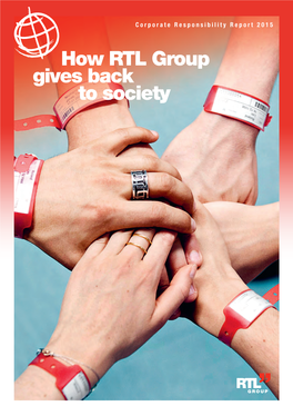 How RTL Group Gives Back to Society Impressions Corporate Responsibility Report 2015
