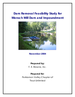 Dam Removal Feasibility Study for Mensch Mill Dam and Impoundment