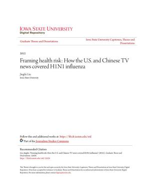 Framing Health Risk: How the U.S. and Chinese TV News Covered H1N1 Influenza Jingfei Liu Iowa State University