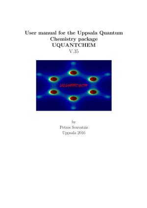 User Manual for the Uppsala Quantum Chemistry Package UQUANTCHEM V.35