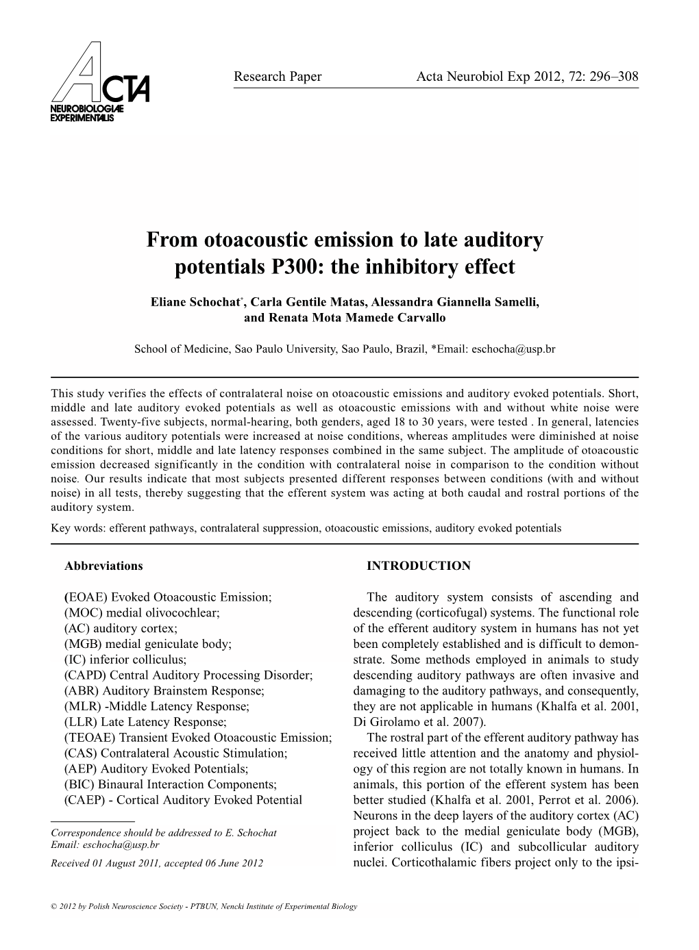 From Otoacoustic Emission to Late Auditory Potentials P300: the Inhibitory Effect