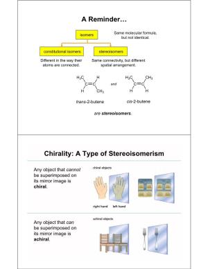 A Reminder… Chirality: a Type of Stereoisomerism
