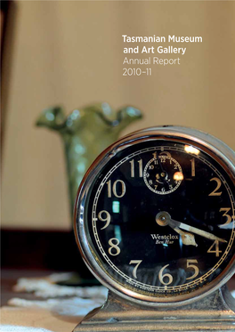 Tasmanian Museum and Art Gallery Annual Report 2010–11 Contents