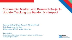 Commercial Market and Research Projects Update: Tracking the Pandemic’S Impact