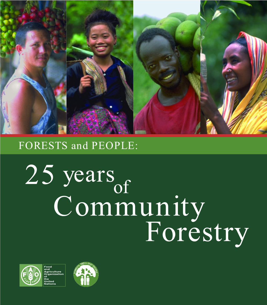 Community Forestry Years 25 of Community Forestry FORESTS and PEOPLE: Years 25 of Community Forestry