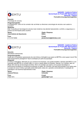 Audiência Pública Apresentação Do Projeto BRT Metropolitano Alphaville - Cajamar Formulário De Perguntas/Sugestões Assunto: Tecnologia De Veículos