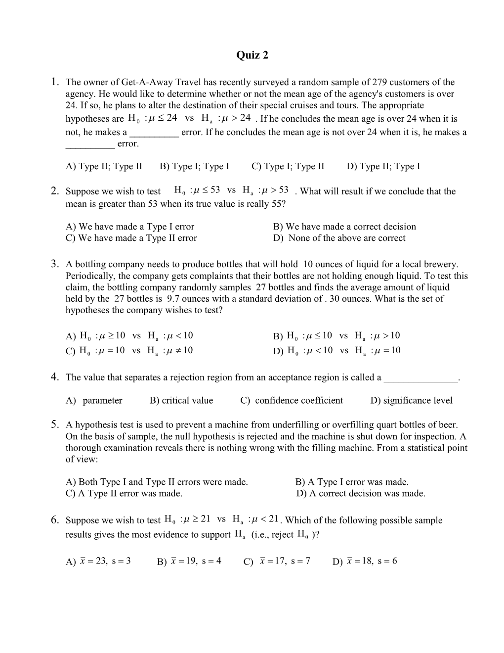 A) Type II; Type II B) Type I; Type I C) Type I; Type II D) Type II; Type I