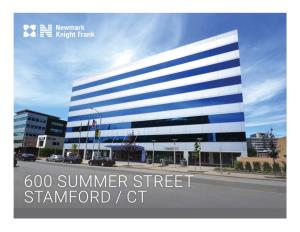 600 Summer Street Stamford / Ct 600 Summer Street 600 Summer Street / Stamford Ct