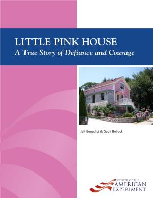 LITTLE PINK HOUSE a True Story of Defiance and Courage
