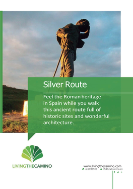Silver Route Feel the Roman Heritage in Spain While You Walk This Ancient Route Full of Historic Sites and Wonderful Architecture