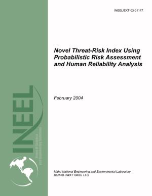 Novel Threat-Risk Index Using Probabilistic Risk Assessment and Human Reliability Analysis