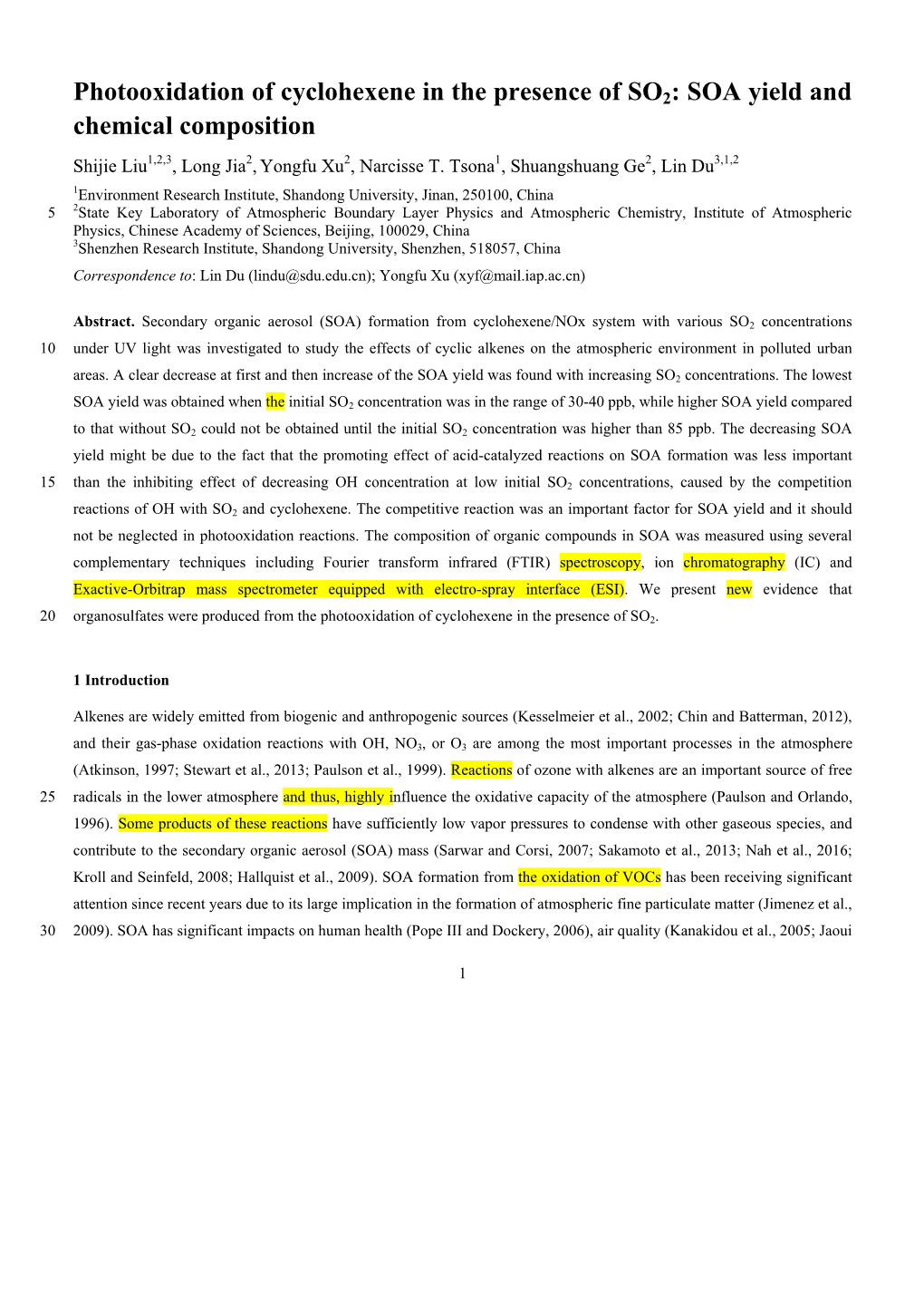 Photooxidation of Cyclohexene in the Presence of SO2: SOA Yield and Chemical Composition Shijie Liu1,2,3, Long Jia2, Yongfu Xu2, Narcisse T