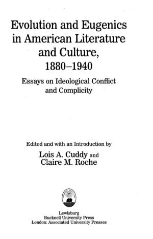 Evolution and Eugenics in American Literature and Culture, 1880-1940 Essays on Ideological Conflict and Complicity