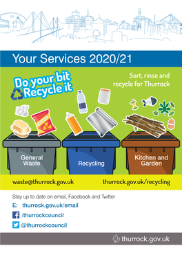 Your Services 2020/21 Sort, Rinse and Do Your Bit Recycle for Thurrock Recycle It