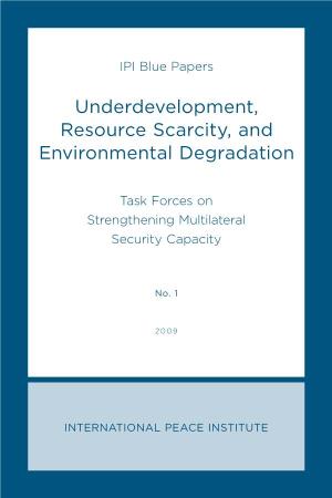 Underdevelopment, Resource Scarcity, and Environmental Degradation
