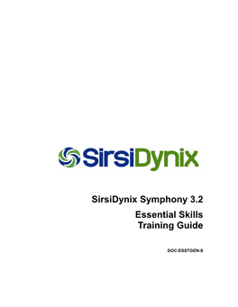 Sirsidynix Symphony 3.2 Essential Skills Training Guide