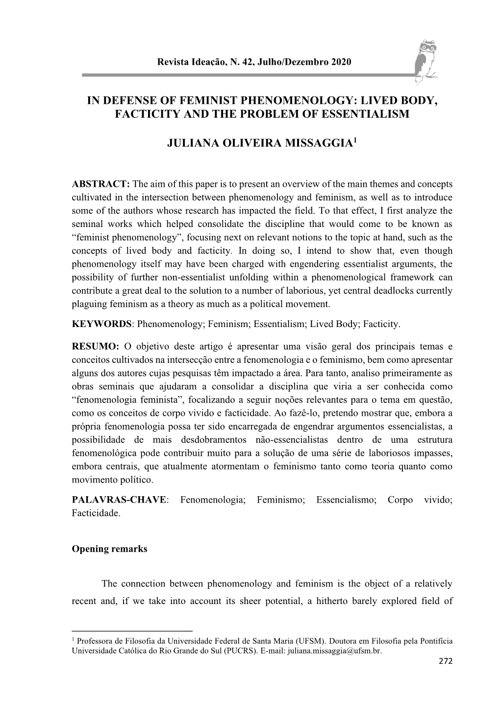 In Defense of Feminist Phenomenology: Lived Body, Facticity and the Problem of Essentialism Título Do Artigo 1 Título Do Artigojuliana Oliveira Missaggia