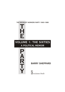 The Party, the Socialist Workers Party 1960-1988, Volume 1
