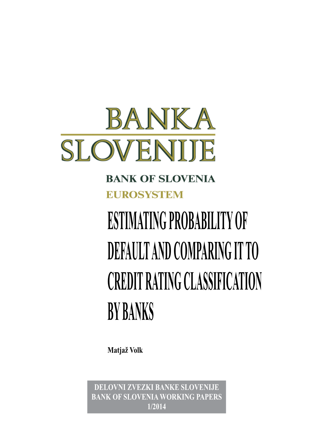 Estimating Probability of Default and Comparing It to Credit Rating Classification