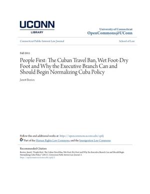 The Cuban Travel Ban, Wet Foot-Dry Foot and Why the Executive Branch Can and Should Begin Normalizing Cuba Policy