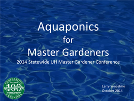 Aquaponics for Master Gardeners 2014 Statewide UH Master Gardener Conference