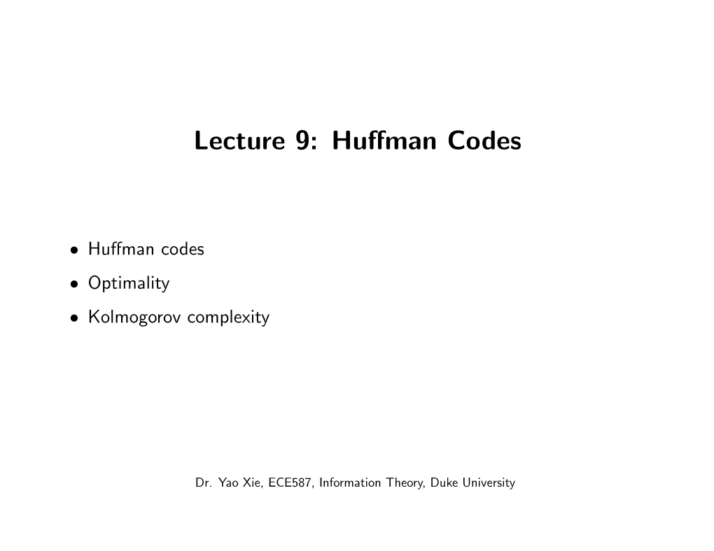 Lecture 9: Huﬀman Codes