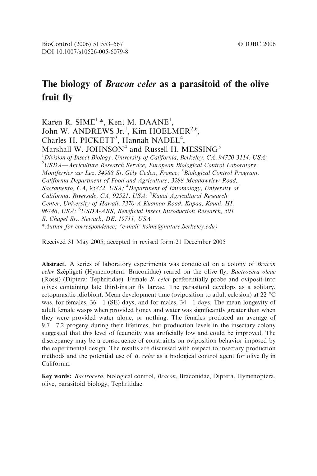 The Biology of Bracon Celer As a Parasitoid of the Olive Fruit ﬂy