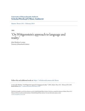 "On Wittgenstein's Approach to Language and Reality." John Moulton Lovejoy University of Massachusetts Amherst