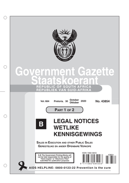 Government Gazette Staatskoerant REPUBLIC of SOUTH AFRICA REPUBLIEK VAN SUID-AFRIKA B LEGAL NOTICES WETLIKE KENNISGEWINGS