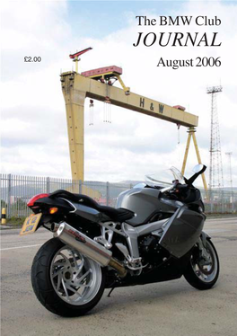 August 2006 2 BMW Club Journal • August 2006 the Journal CONTENTS Editorial Ramblings