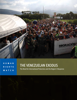 THE VENEZUELAN EXODUS the Need for International Protection and the Region’S Response WATCH