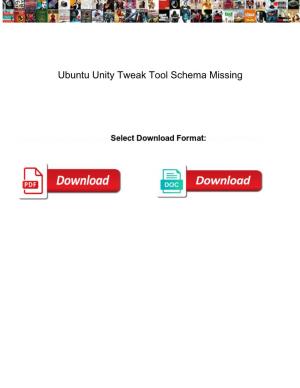 Ubuntu Unity Tweak Tool Schema Missing