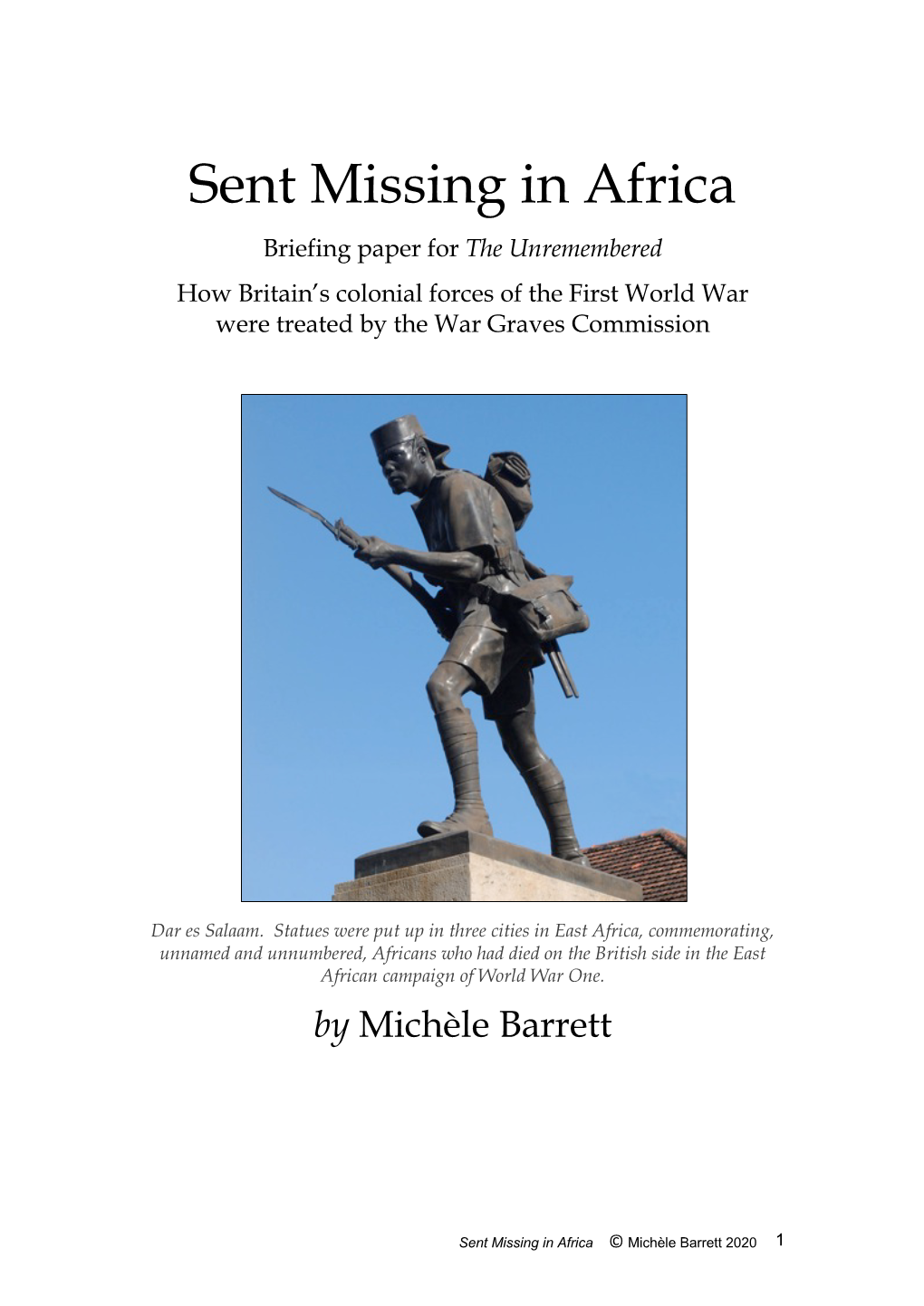 Sent Missing in Africa Briefing Paper for the Unremembered How Britain’S Colonial Forces of the First World War Were Treated by the War Graves Commission