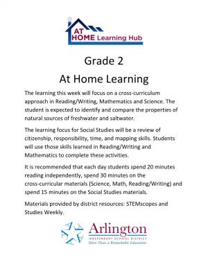 Grade 2 at Home Learning the Learning This Week Will Focus on a Cross-Curriculum Approach in Reading/Writing, Mathematics and Science