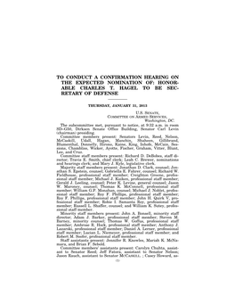 To Conduct a Confirmation Hearing on the Expected Nomination Of: Honor- Able Charles T. Hagel to Be Sec- Retary of Defense