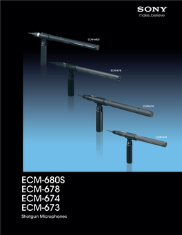 ECM-680S ECM-678 ECM-674 ECM-673 Shotgun Microphones Reach out and Record