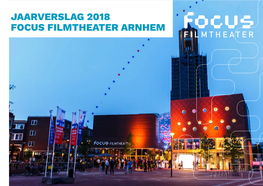 Jaarverslag 2018 Focus Filmtheater Arnhem