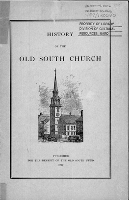 History of the Old South Church It Seems of Interest in This Little Sketch to Give Such Particulars of the Fray As May Add Vividness to Future Pictures