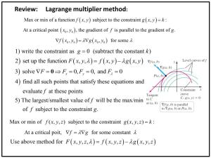 Lagrange Multiplier Method: Max Or Min of a Function F X , Y Subject to the Constraint G X , Y  K