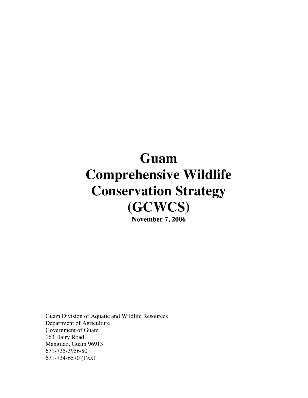 Guam Comprehensive Wildlife Conservation Strategy (GCWCS) November 7, 2006