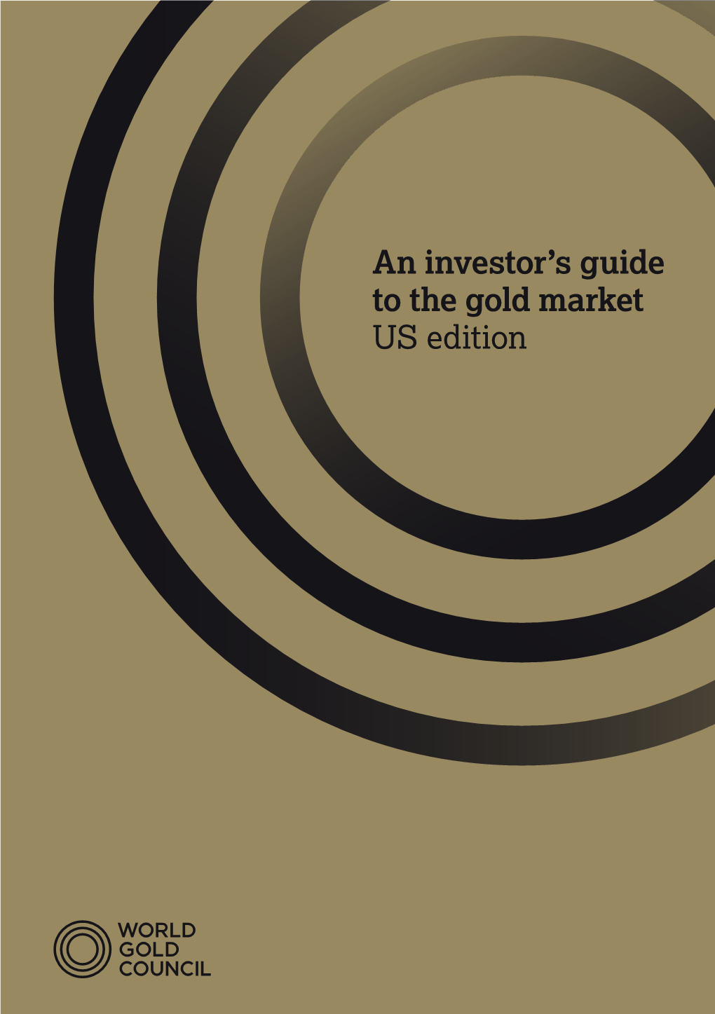 An Investor's Guide to the Gold Market