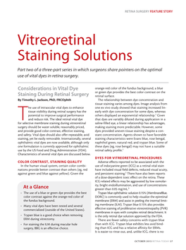 Vitreoretinal Staining Solutions Part Two of a Three-Part Series in Which Surgeons Share Pointers on the Optimal Use of Vital Dyes in Retina Surgery