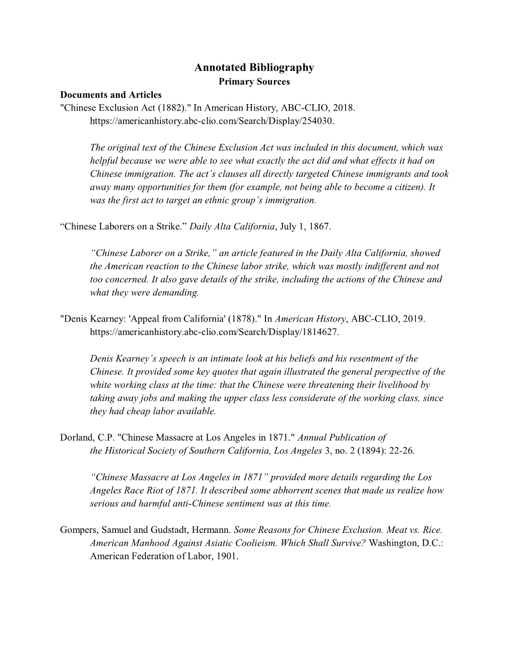 Annotated Bibliography Primary Sources Documents and Articles "Chinese Exclusion Act (1882)." in American History, ABC-CLIO, 2018