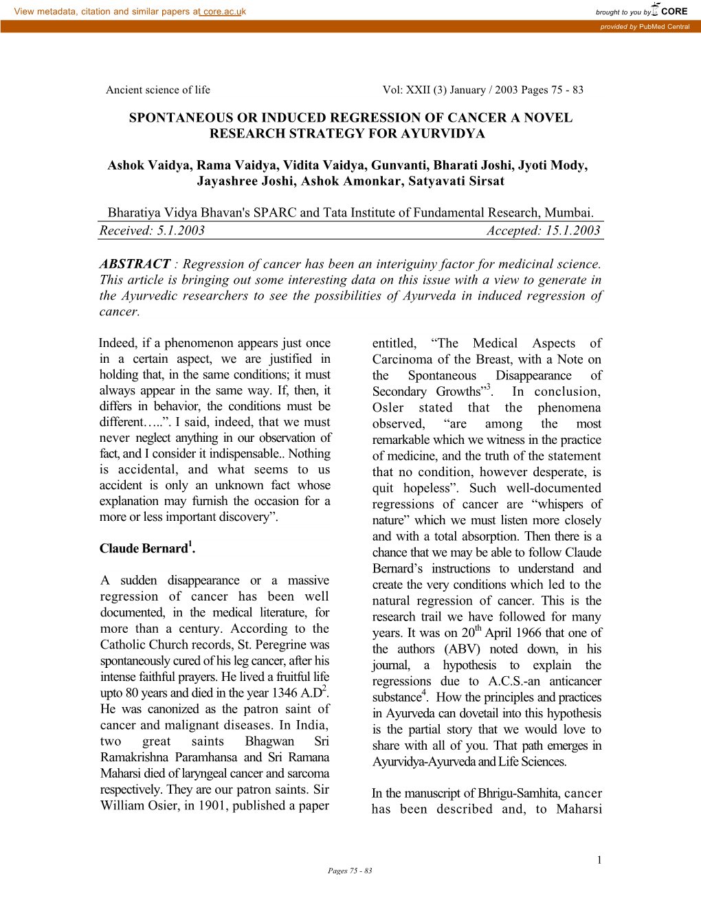 SPONTANEOUS OR INDUCED REGRESSION of CANCER a NOVEL RESEARCH STRATEGY for AYURVIDYA Ashok Vaidya, Rama Vaidya, Vidita Vaidya, Gu