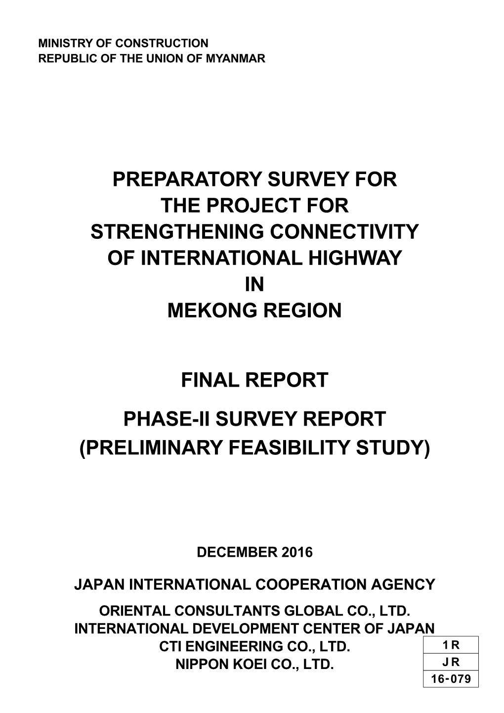 Preparatory Survey for the Project for Strengthening Connectivity of International Highway in Mekong Region