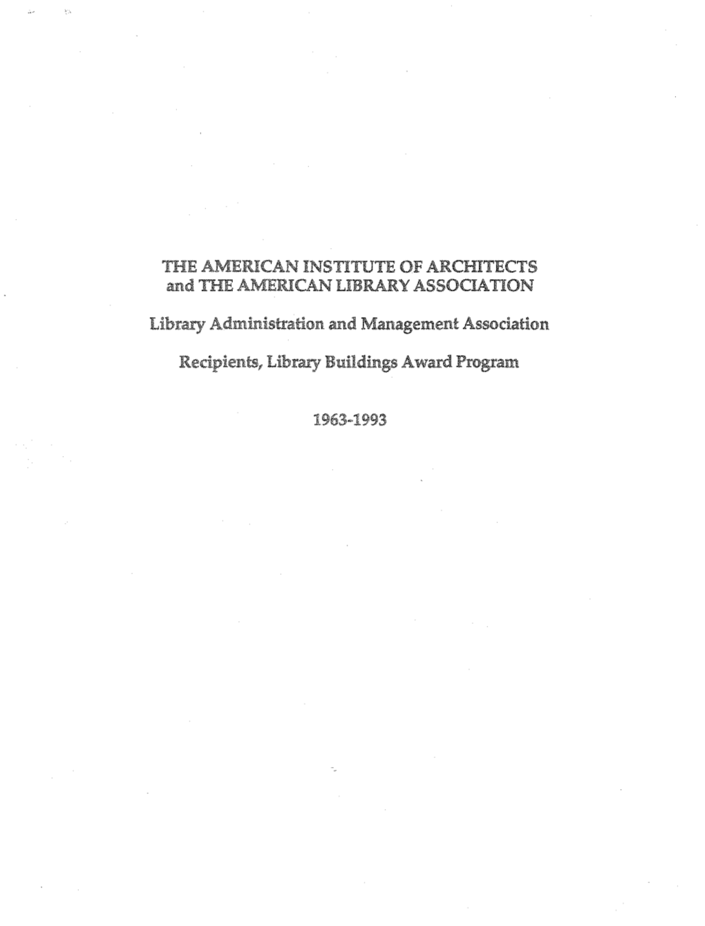 THE AMERICAN INSTITUTE of ARCHITECTS and the AMERICAN LIBRARY ASSOCIATION Library Administration and Management Association Reci