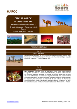 CIRCUIT MAROC Le Grand Sud En 4X4 Marrakech– Ouarzazate – Tinghir – Erfoud – Merzouga – Tazzarine – Alnif - Zagora Circuit De 8 Jours / 7 Nuits