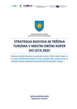 Strategija Razvoja in Trženja Turizma V Mestni Občini Koper Do Leta 2025